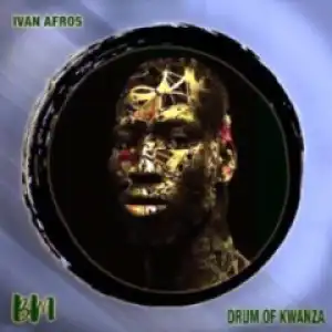 Ivan Afro5 - Drum Of Kwanza